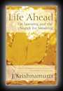 Life Ahead-J. Krishnamurti