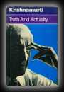 Truth and Actuality-J. Krishnamurti