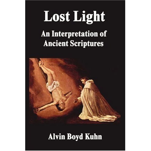 The Lost Light - An Interpretation of Ancient Scriptures-Alvin Boyd Kuhn