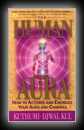 The Human Aura: How to Achieve and Energize Your Aura and Chakras - Kuthumi