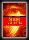 Seeking Ultimates - An Intuitive Guide to Physics-Peter T. Landsberg