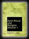 Myth, Ritual, and Religion Volume 1-Andrew Lang