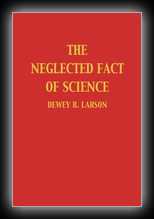 The Neglected Facts of Science