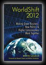 WorldShift 2012 - Making Green Business, New Politics & Higher Consciousness Work Together