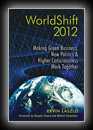 WorldShift 2012 - Making Green Business, New Politics & Higher Consciousness Work Together-Ervin Laszlo