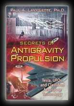 Secrets of Antigravity Propulsion - Tesla, UFOs, and Classified Aerospace Technology
