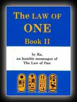 The Law of One: Book 2 - The RA Material by Ra, An Humble Messenger of the Law of One