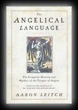 The Angelical Language Volume I - An Encyclopedic Lexicon of the Tongue of Angels (John Dee & Edward Kelley)