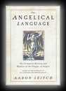 The Angelical Language Volume I - An Encyclopedic Lexicon of the Tongue of Angels (John Dee & Edward Kelley)-Aaron Leitch