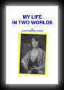 My Life in Two Worlds-Gladys Osbourne Leonard