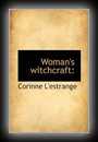 Woman's Witchcraft-Corinne L'Estrange