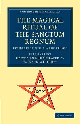 The Magical Ritual of the Sanctum Regnum-Eliphas Levi