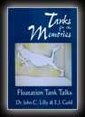 Tanks for the Memories - Floatation Tank Talks-Dr. John C. Lilly