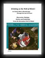 Drinking at the Well of Mimir: An Asatru Man's Meanderings Through the Last 30 Years