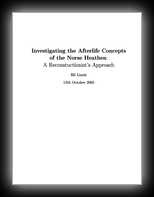 Investigating the Afterlife Concepts of the Norse Heathen: A Reconstructionist's Approach