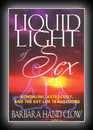 Liquid Light of Sex: Kundalini, Astrology, and the Key Life Transitions-Barbara Hand Clow