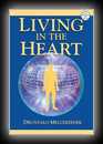 Living in the Heart - How to Enter into the Sacred Space within the Heart-Drunvalo Melchizedek