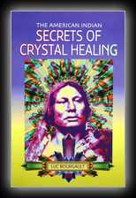 The American Indian Secrets of Crystal Healing