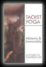 Taoist Yoga - Alchemy and Immortality