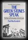 The Greek Stones Speak - The Story of Archaeology in Greek Lands-Paul MacKendrick
