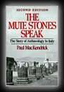 The Mute Stones Speak - The Story of Archaeology in Italy-Paul MacKendrick