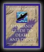 Shamanic Guide to Death and Dying