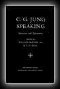 C.G. Jung Speaking - Interviews and Encounters-William McGuire (ed)