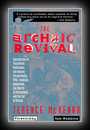 The Archaic Revival - Speculations on Psychedelic Mushrooms, the Amazon, Virtual Reality, UFOs, Evolution, Shaminism, the Rebirth of the Goddess, and the End of History-Terence McKenna