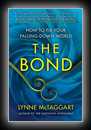 The Bond - Connecting through the Space between Us-Lynne McTaggart