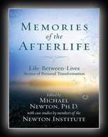 Memories of the Afterlife: Life Between LIves - Stories of Personal Transformation