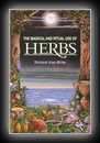 The Magical and Ritual Use of Herbs-Richard Alan Miller