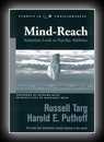 Mind-Reach: Scientists Look at Psychic Abilities (Studies in Consciousness) -Russell Targ