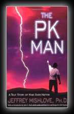 The PK Man: A True Story of Mind Over Matter