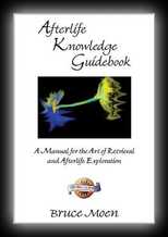 Afterlife Knowledge Guidebook: A Manual for the Art of Retrieval and Afterlife Exploration (Exploring the Afterlife) 