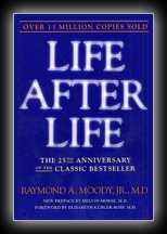 Life After Life: The Investigation of a Phenomenon--Survival of Bodily Death