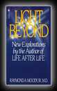 The Light Beyond-Raymond A. Moody, Jr., M.D.