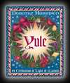 Yule: A Celebration of Light & Warmth-Dorothy Morrison