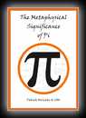 The Metaphysical Significance of Pi-Patrick Mulcahy