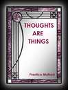 Thoughts Are Things-Prentice Mulford