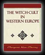 The Witch Cult in Western Europe