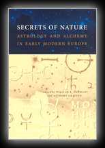 Secrets of Nature - Astrology and Alchemy in Early Modern Europe
