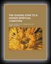 The Guiding Star: To A Higher Spiritual Condition - Sequel 2 to Rending The Vail-J.H. Nixon