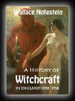 A History of Witchcraft in England from 1558 to 1718