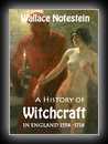A History of Witchcraft in England from 1558 to 1718-Wallace Notestein
