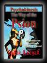 Psychokinesis The way of the Psion: An Interactive Telekinesis Training Manual-Shirak OmegaX