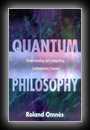 Quantum Philosophy - Understanding and Interpreting Contemporary Science-Roland Omnes