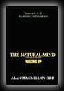 The Natural Mind - Waking Up Volume 1-Alan Macmillan Orr