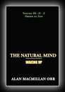 The Natural Mind - Waking Up Volume 3-Alan Macmillan Orr