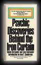 Psychic Discoveries Behind The Iron Curtain-Sheila Ostrander