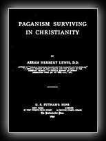 Paganism Surviving in Christianity